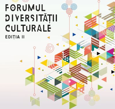 Forumul Diversității Culturale: Interculturalitatea ca resursă pentru dezvoltare