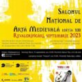 Salonul Naţional de Artă Medievală: expoziţia Ipostaze Medievale – Revalorificări contemporane