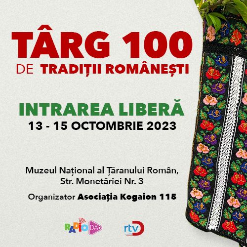 Târgul „100 de Tradiții Românești”