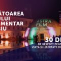 Ediția aniversară Astra Film Festival la Sibiu