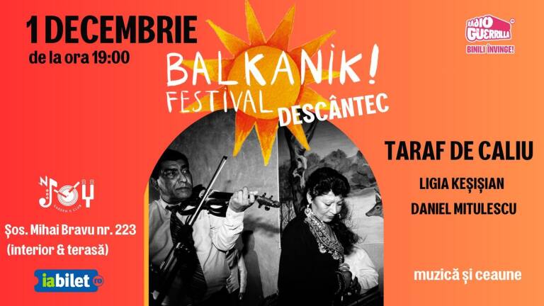 BalKaniK Festival: Descântec! de 1 Decembrie